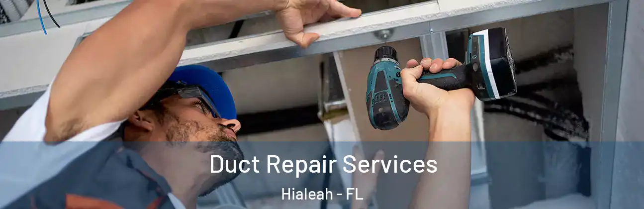  Duct Repair Services Hialeah - FL